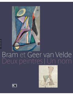 Livre Bram et Geer van Velde. Deux peintres, Un nom