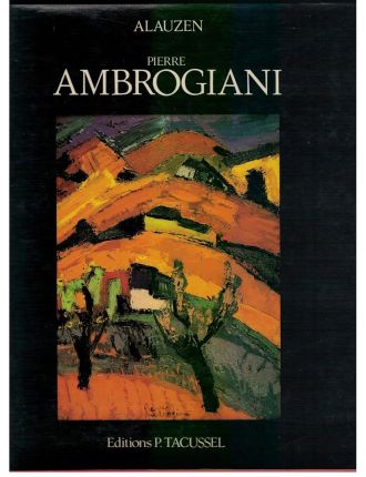 Livre Pierre Ambrogiani : La vie et l'œuvre
