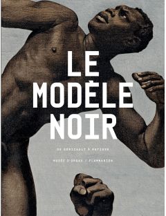 Livre Le modèle noir. De Géricault à Matisse