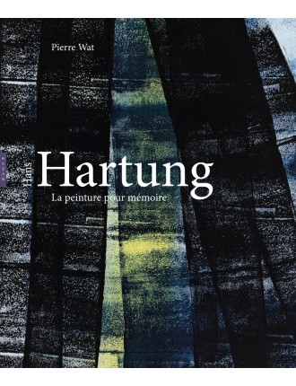 Livre Hans Hartung, La peinture pour mémoire