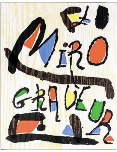 Livre. MIRO GRAVEUR (4 volumes) Collection complète des quatre volumes du Catalogue de l'Oeuvre gravé de Joan Miró