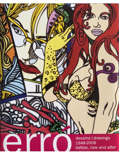 Livre Erro, dessins 1948-2008. Before, now and after