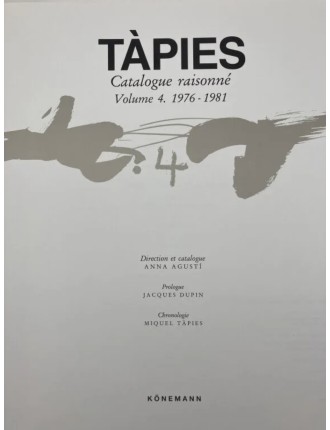 Livre TÀPIES par Anna AGUSTI - Catalogue raisonné en 4 volumes. Edition Könemann, Cologne 1999.