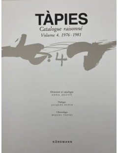 Livre TÀPIES par Anna AGUSTI - Catalogue raisonné en 4 volumes. Edition Könemann, Cologne 1999.