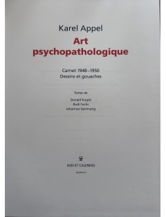Livre Karel Appel. Art psychopathologique Carnet 1948 - 1950. Dessins et gouaches. Ides et Calendes.