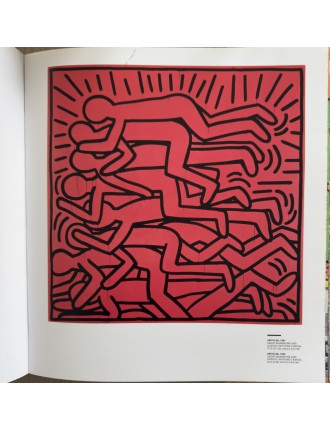 Livre Keith Haring de J.Deitch - S.Geiss - J.Gruen. En coopération avec The Estate of K.Haring. Rizzoli NY.2008