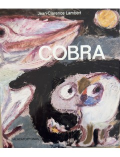 Livre sur le mouvement COBRA de Jean-Clarence Lambert. Edition Mercatorfonds 1983