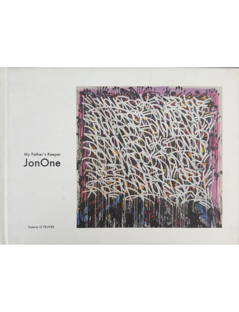 Livre JonOne. My Father's Keeper. Galerie Le Feuvre. 2008. Catalogue d'exposition