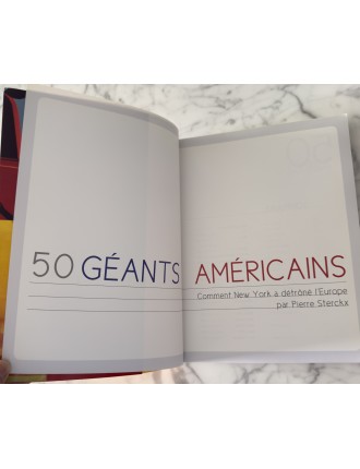 Livre 50 Géants de l’Art Américain. Comment NY à detroné l’Europe. Pierre Sterckx. Edition Beaux Arts Editions.