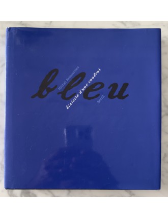 Livre Bleu, histoire d’une couleur. Michel Pastoureau. Edition du Seuil.