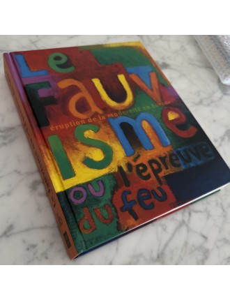 Livre Le Fauvisme ou l'épreuve du feu. Musée d'art moderne de la ville de Paris. 2000